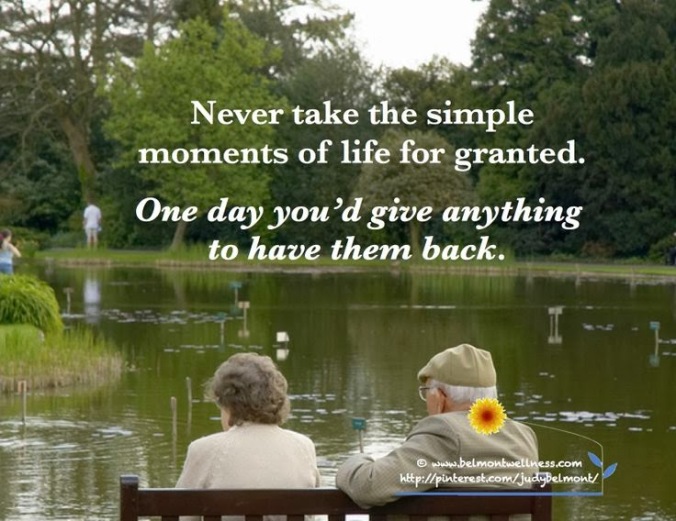 never-take-the-simple-moments-of-life-for-granted-one-day-youd-give-anything-to-have-them-back
